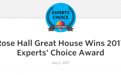 Rose Hall Great House Wins 2017 Experts’ Choice Award